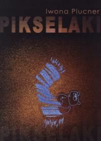 Okładka katalogu wystawy Pikselaki